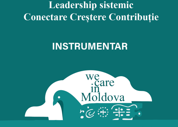 INSTRUMENTAR "Leadership sistemic – Conectare Creștere Contribuție"